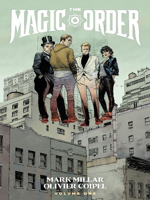 Title details for The Magic Order, Volume 1 by Mark Millar - Available